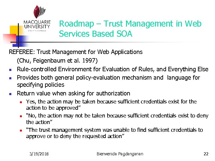 Roadmap – Trust Management in Web Services Based SOA REFEREE: Trust Management for Web