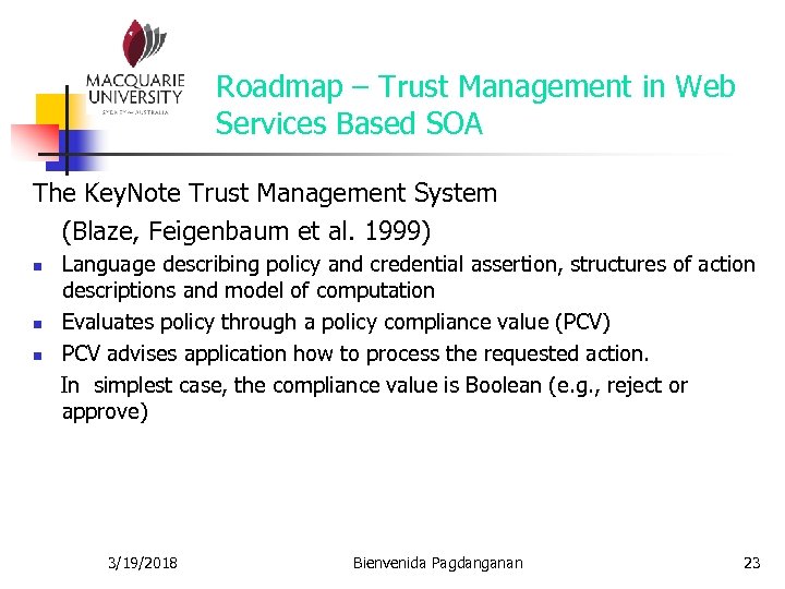 Roadmap – Trust Management in Web Services Based SOA The Key. Note Trust Management