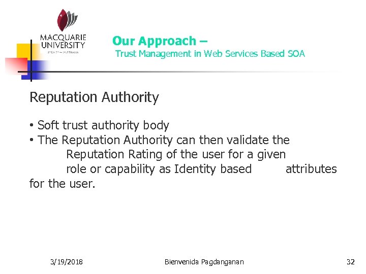 Our Approach – Trust Management in Web Services Based SOA Reputation Authority • Soft