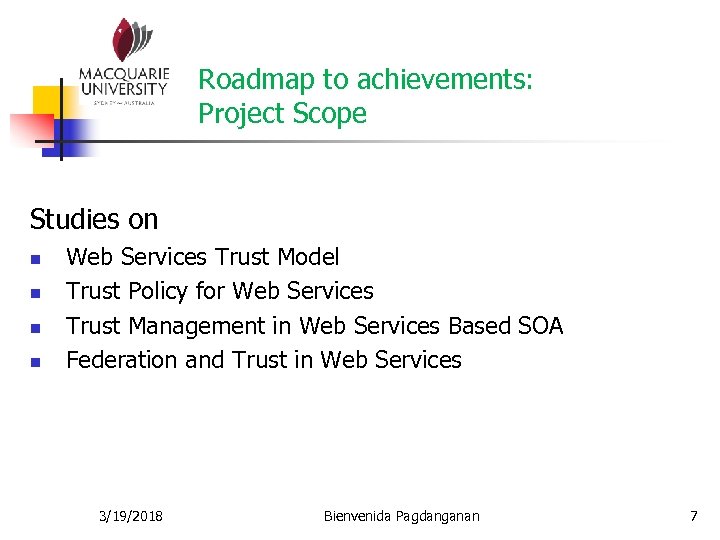 Roadmap to achievements: Project Scope Studies on n n Web Services Trust Model Trust