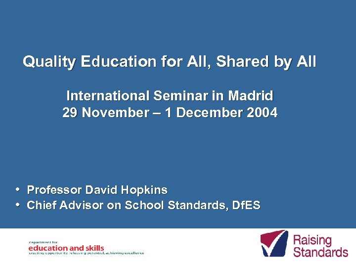Quality Education for All, Shared by All International Seminar in Madrid 29 November –
