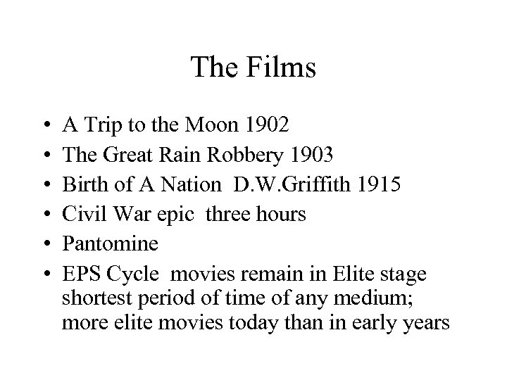 The Films • • • A Trip to the Moon 1902 The Great Rain