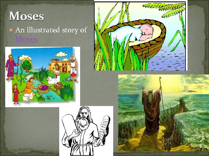 Moses An illustrated story of Moses 