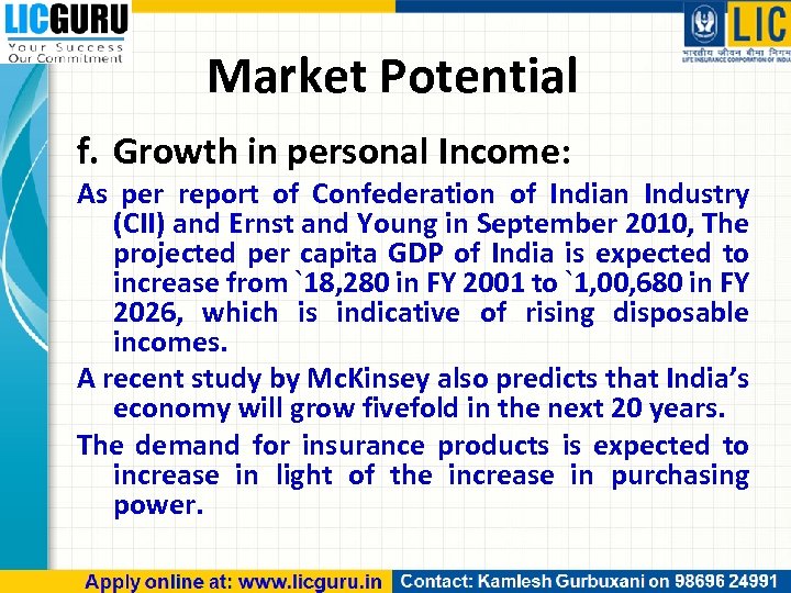 Market Potential f. Growth in personal Income: As per report of Confederation of Indian