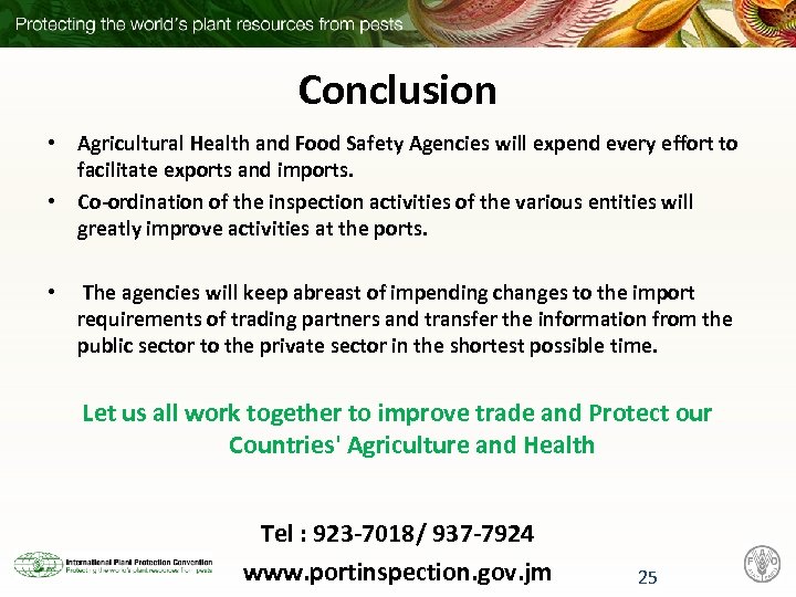 Conclusion • Agricultural Health and Food Safety Agencies will expend every effort to facilitate