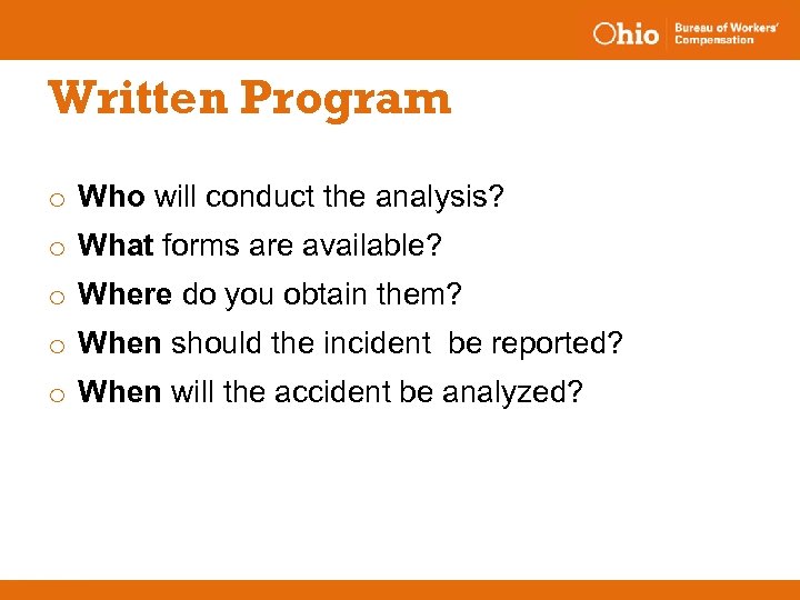 Written Program o Who will conduct the analysis? o What forms are available? o