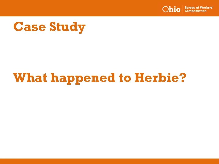 Case Study What happened to Herbie? 