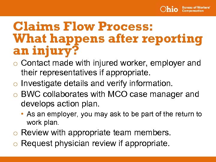 Claims Flow Process: What happens after reporting an injury? o Contact made with injured