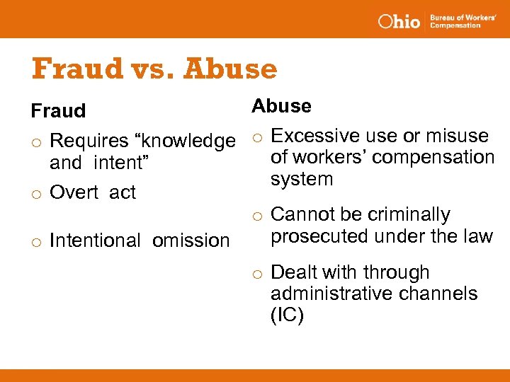 Fraud vs. Abuse Fraud Abuse o Requires “knowledge o Excessive use or misuse of