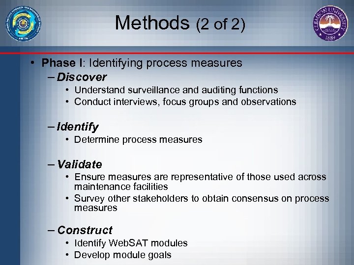 Methods (2 of 2) • Phase I: Identifying process measures – Discover • Understand