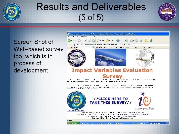 Results and Deliverables (5 of 5) Screen Shot of Web-based survey tool which is