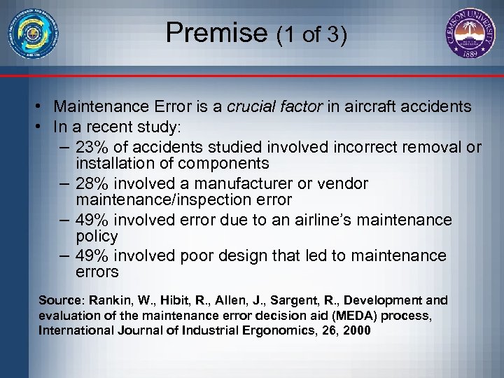 Premise (1 of 3) • Maintenance Error is a crucial factor in aircraft accidents