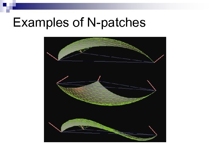 Examples of N-patches 