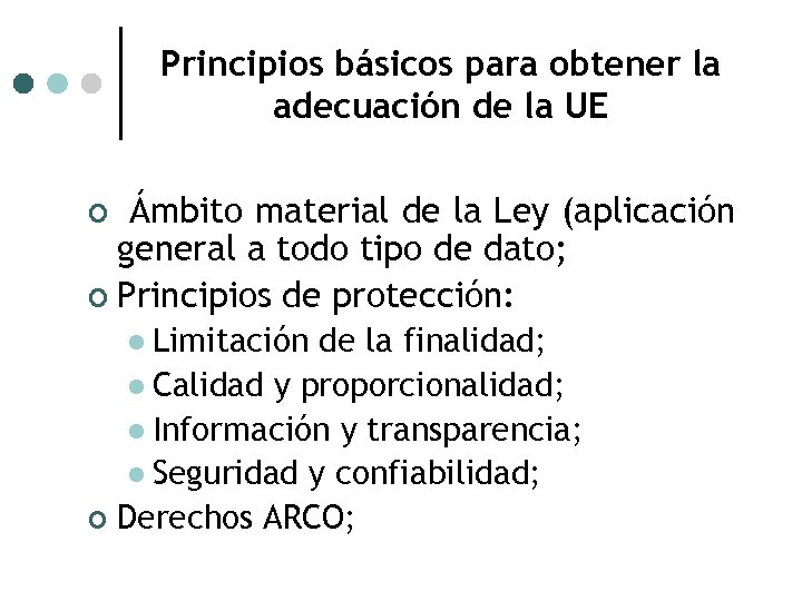 Principios básicos para obtener la adecuación de la UE Ámbito material de la Ley