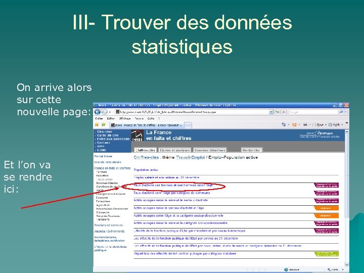 III- Trouver des données statistiques On arrive alors sur cette nouvelle page: Et l’on