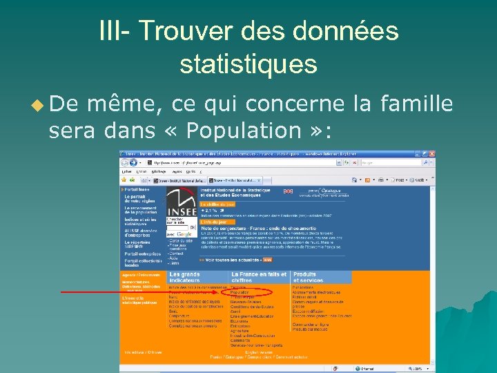 III- Trouver des données statistiques u De même, ce qui concerne la famille sera