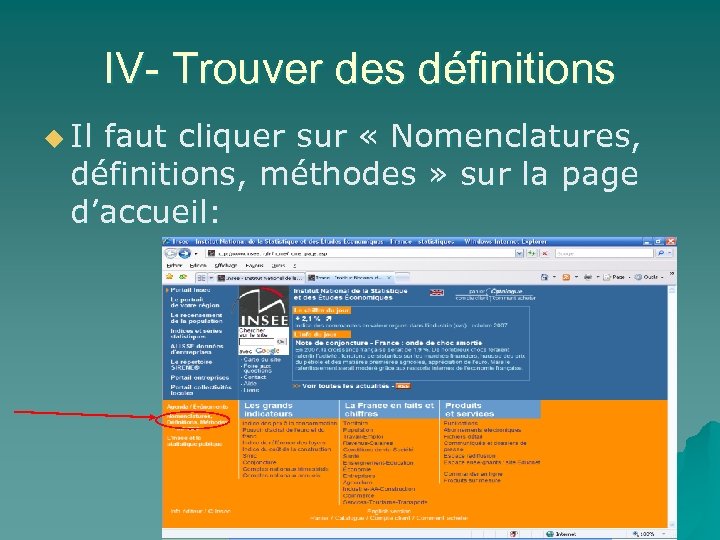 IV- Trouver des définitions u Il faut cliquer sur « Nomenclatures, définitions, méthodes »