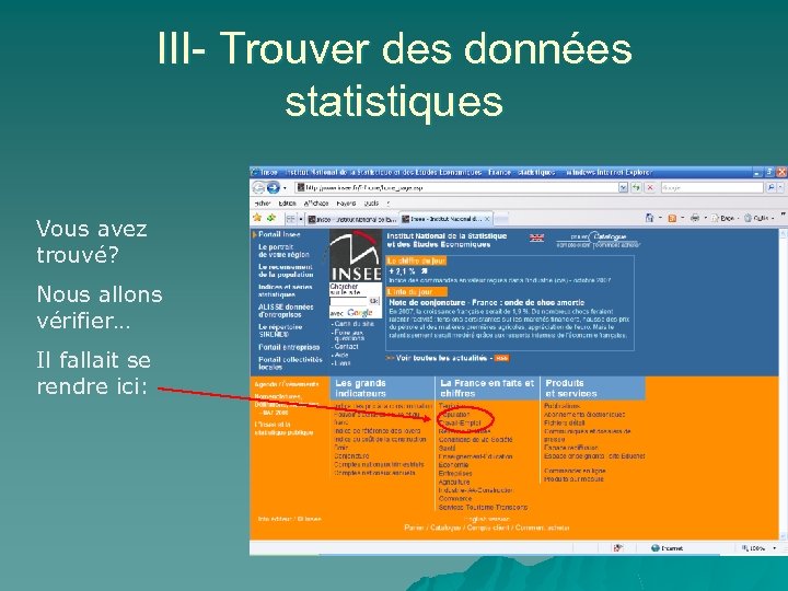 III- Trouver des données statistiques Vous avez trouvé? Nous allons vérifier… Il fallait se