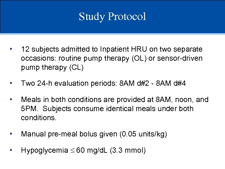 Study Protocol • 12 subjects admitted to Inpatient HRU on two separate occasions: routine