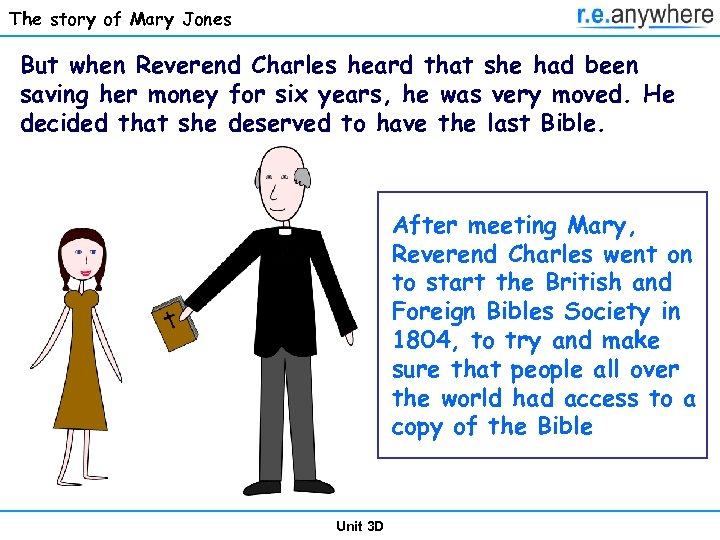 The story of Mary Jones But when Reverend Charles heard that she had been