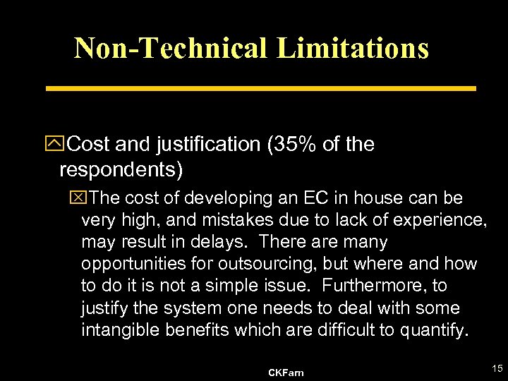 Non-Technical Limitations y. Cost and justification (35% of the respondents) x. The cost of