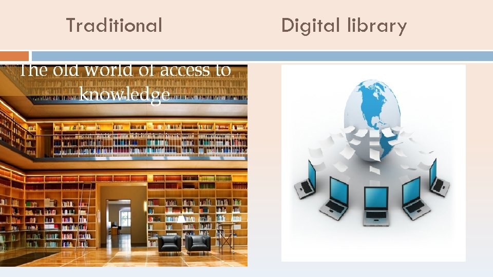 Traditional Digital library 