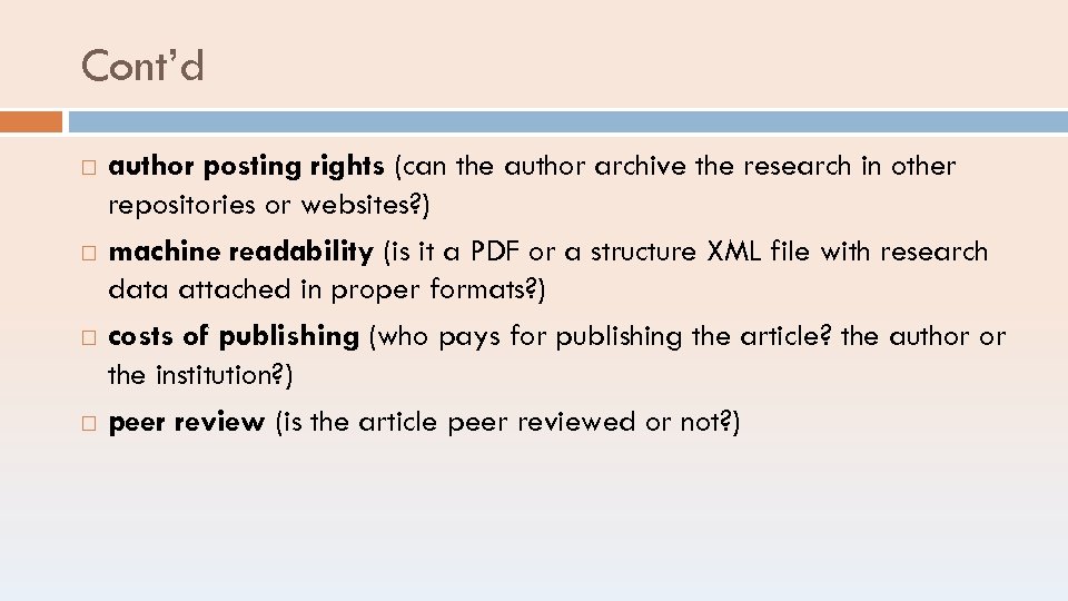 Cont’d author posting rights (can the author archive the research in other repositories or