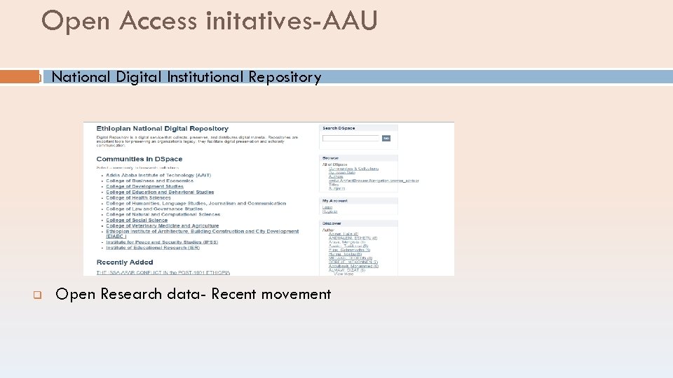 Open Access initatives-AAU q q National Digital Institutional Repository Open Research data- Recent movement