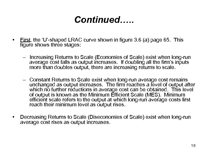 Continued…. . • First, the ‘U’-shaped LRAC curve shown in figure 3. 6 (a)
