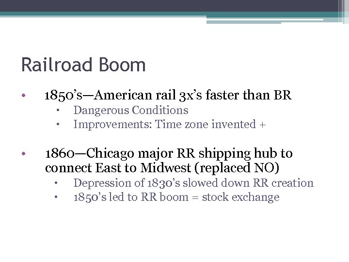 Railroad Boom • 1850’s—American rail 3 x’s faster than BR • Dangerous Conditions Improvements: