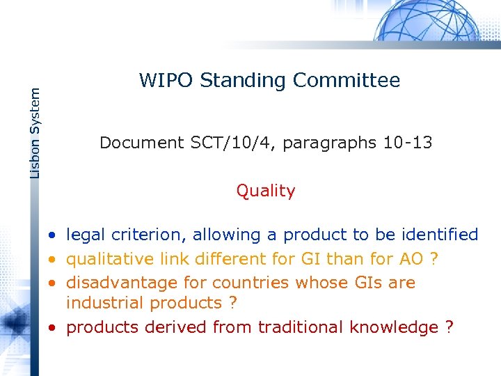 Lisbon System WIPO Standing Committee Document SCT/10/4, paragraphs 10 13 Quality • legal criterion,