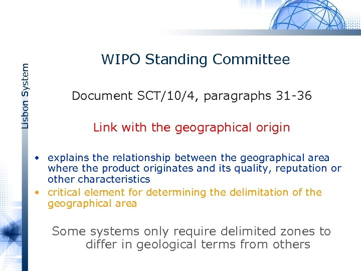 Lisbon System WIPO Standing Committee Document SCT/10/4, paragraphs 31 36 Link with the geographical