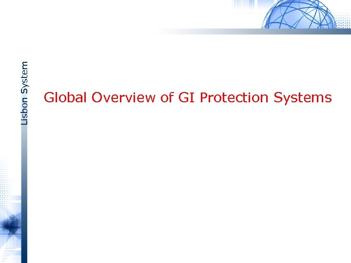 Lisbon System Global Overview of GI Protection Systems 