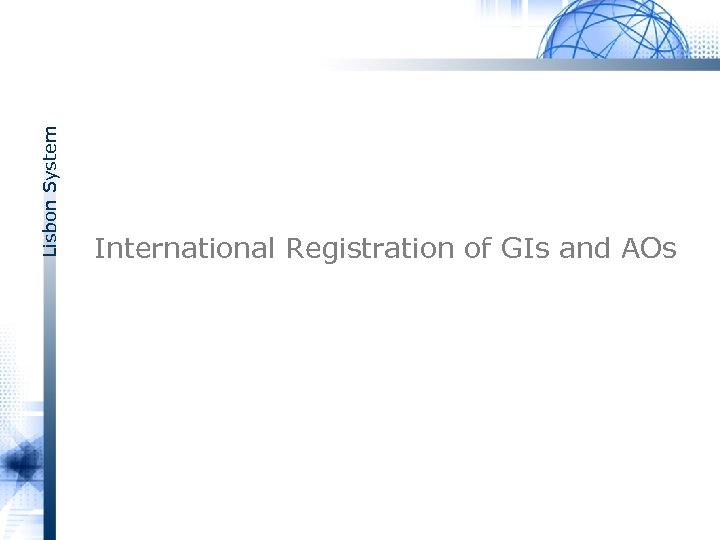 Lisbon System International Registration of GIs and AOs 