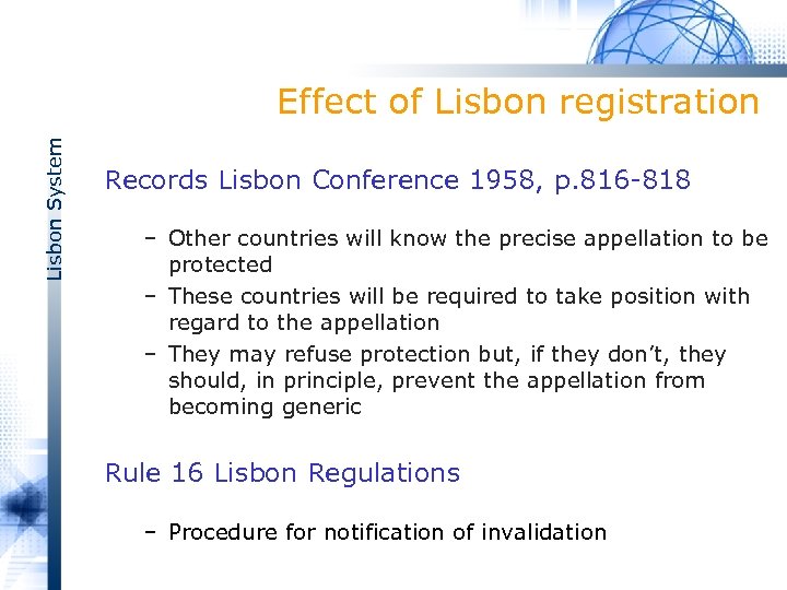 Lisbon System Effect of Lisbon registration Records Lisbon Conference 1958, p. 816 818 –