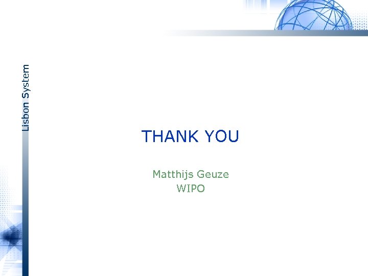 Lisbon System THANK YOU Matthijs Geuze WIPO 