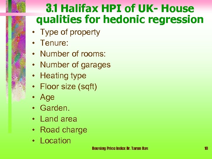 3. 1 Halifax HPI of UK- House qualities for hedonic regression • • •