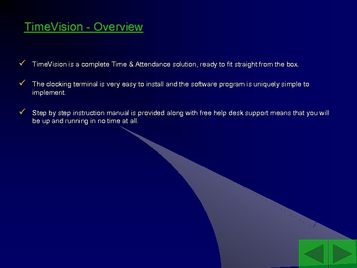 Time. Vision - Overview ü Time. Vision is a complete Time & Attendance solution,