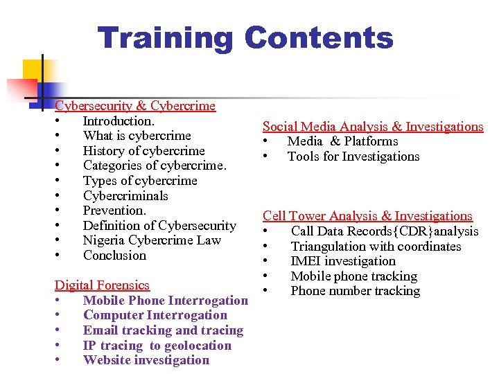 Training Contents Cybersecurity & Cybercrime • Introduction. • What is cybercrime • History of