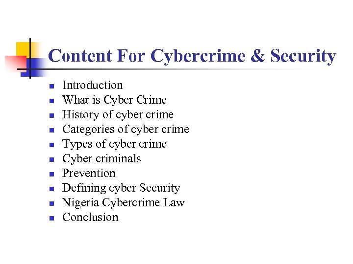 Content For Cybercrime & Security n n n n n Introduction What is Cyber