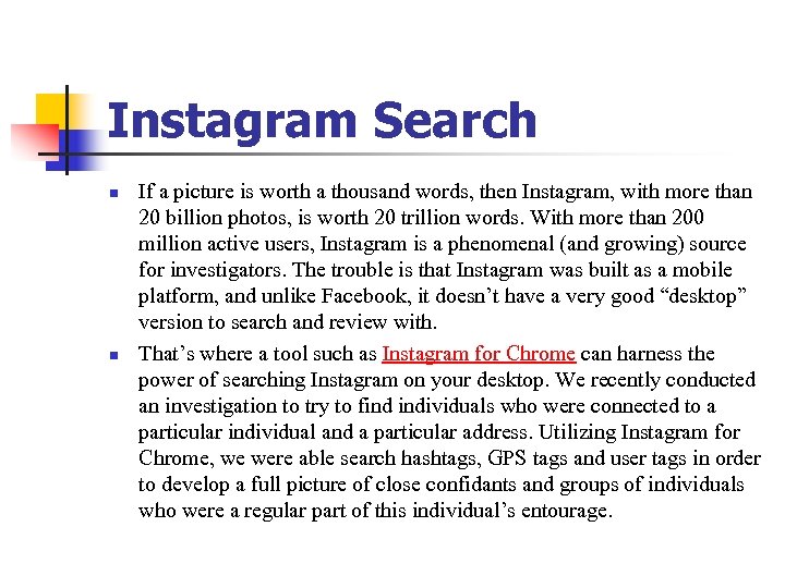 Instagram Search n n If a picture is worth a thousand words, then Instagram,
