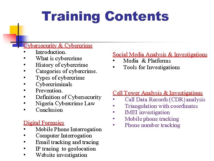 Training Contents Cybersecurity & Cybercrime • Introduction. • What is cybercrime • History of