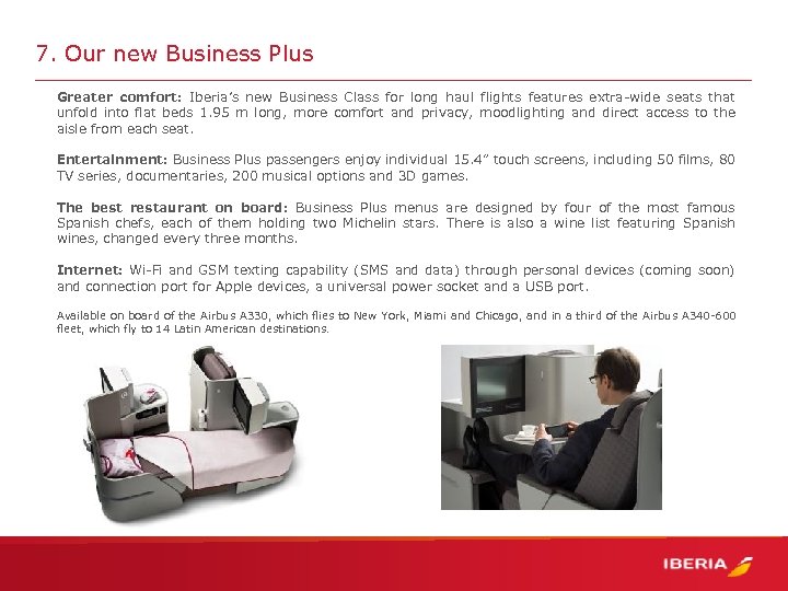 7. Our new Business Plus Greater comfort: Iberia’s new Business Class for long haul