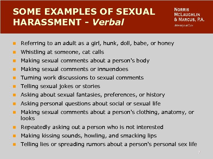 SOME EXAMPLES OF SEXUAL HARASSMENT - Verbal n Referring to an adult as a