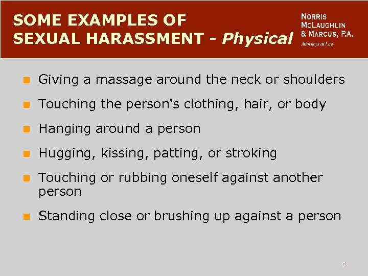 SOME EXAMPLES OF SEXUAL HARASSMENT - Physical n Giving a massage around the neck