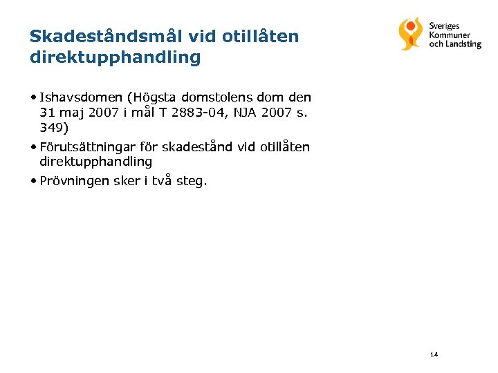 Skadeståndsmål vid otillåten direktupphandling • Ishavsdomen (Högsta domstolens dom den 31 maj 2007 i