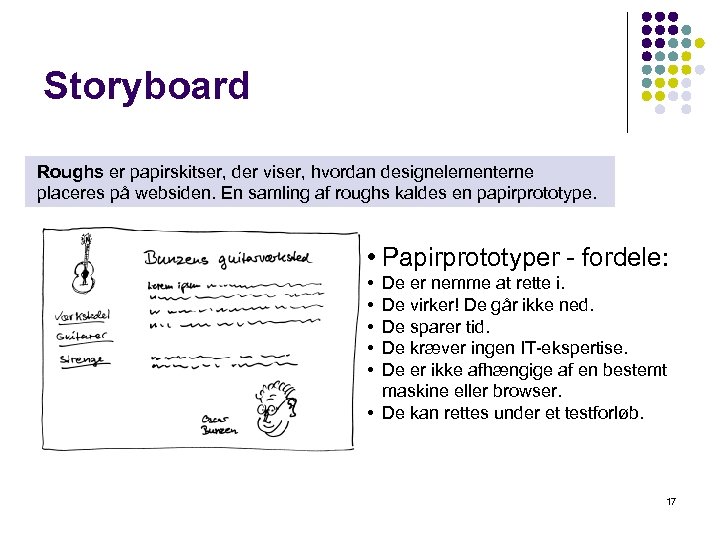 Storyboard Roughs er papirskitser, der viser, hvordan designelementerne placeres på websiden. En samling af