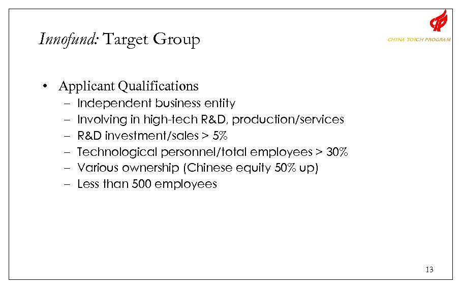 Innofund: Target Group CHINA TOR PROGRAM CH • Applicant Qualifications – – – Independent