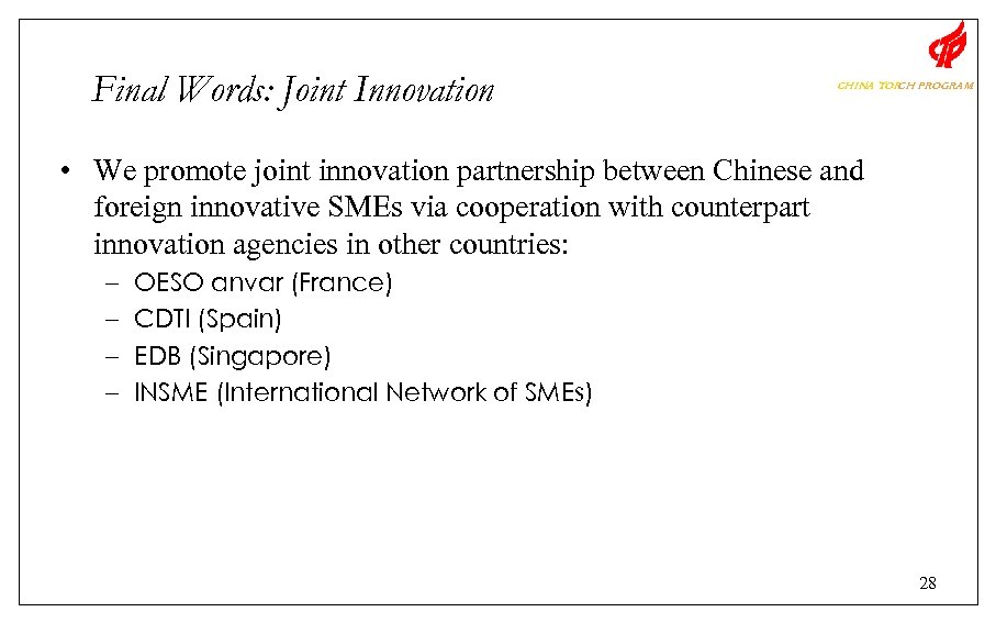 Final Words: Joint Innovation CHINA TOR PROGRAM CH • We promote joint innovation partnership
