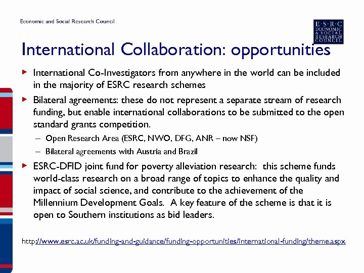 International Collaboration: opportunities ▶ International Co-Investigators from anywhere in the world can be included